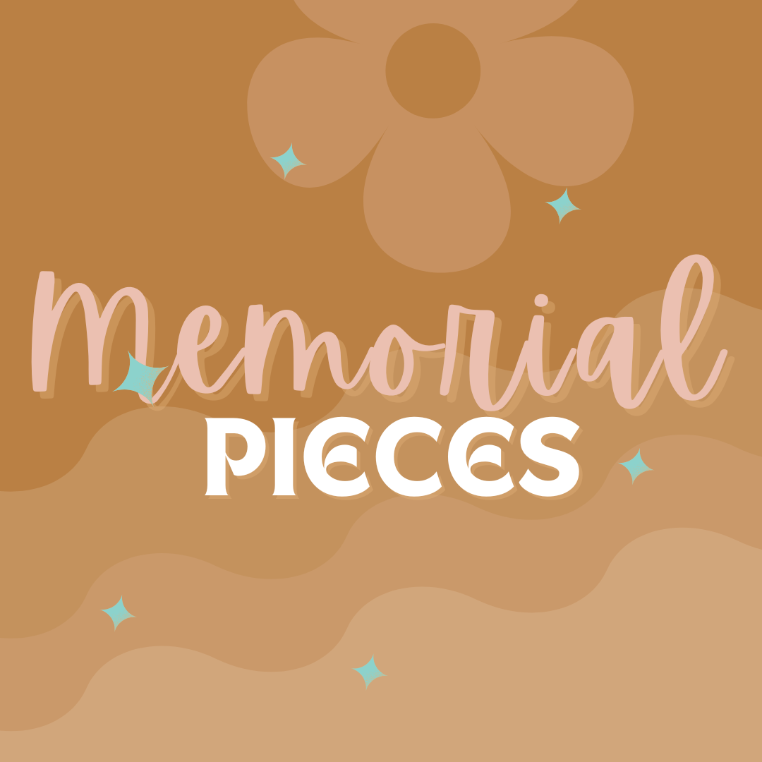 Memorial Pieces