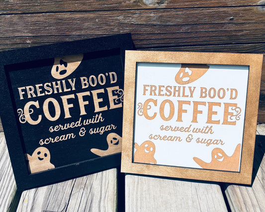 Freshly Boo'd Coffee Sign | Spooky Season Halloween Sign | Spooky Season Decor | Served with Scream and Sugar